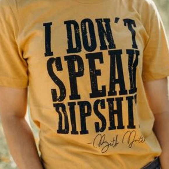 Whiskey Kiss Tops - I DON'T SPEAK DIPSHIT Handmade Graphic Tee